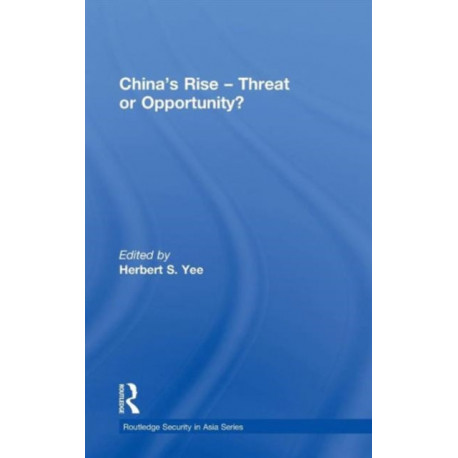 China's Rise - Threat or Opportunity?
