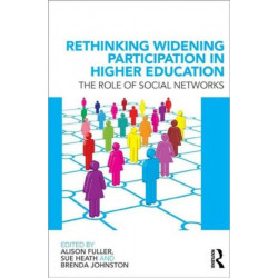 Rethinking Widening Participation in Higher Education: The Role of Social Networks