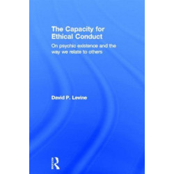 The Capacity for Ethical Conduct: On psychic existence and the way we relate to others