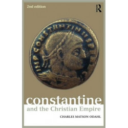 Constantine and the Christian Empire