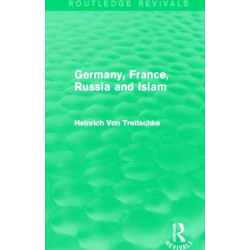 Germany, France, Russia and Islam (Routledge Revivals)