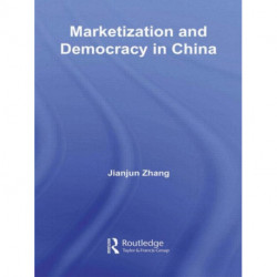 Marketization and Democracy in China