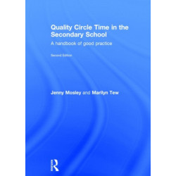 Quality Circle Time in the Secondary School: A handbook of good practice