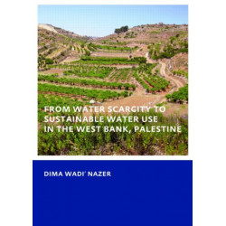 From Water Scarcity to Sustainable Water Use in the West Bank, Palestine