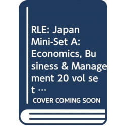 RLE: Japan Mini-Set A: Economics, Business & Management 20 vol set