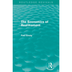 The Economics of Rearmament (Rev)