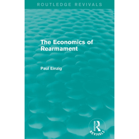 The Economics of Rearmament (Rev)