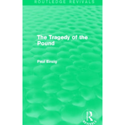 The Tragedy of the Pound (Routledge Revivals)