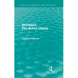 Socialism the Active Utopia (Routledge Revivals)