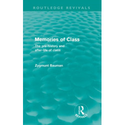 Memories of Class (Routledge Revivals): The Pre-history and After-life of Class