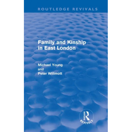 Family and Kinship in East London