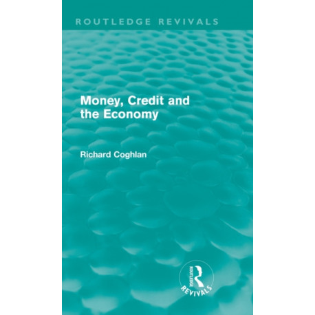 Money, Credit and the Economy (Routledge Revivals)