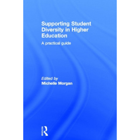 Supporting Student Diversity in Higher Education: A practical guide