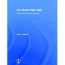 The Ancient Near East: History, Society and Economy