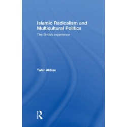 Islamic Radicalism and Multicultural Politics: The British Experience