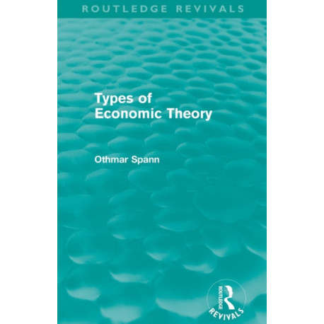 Types of Economic Theory (Routledge Revivals)