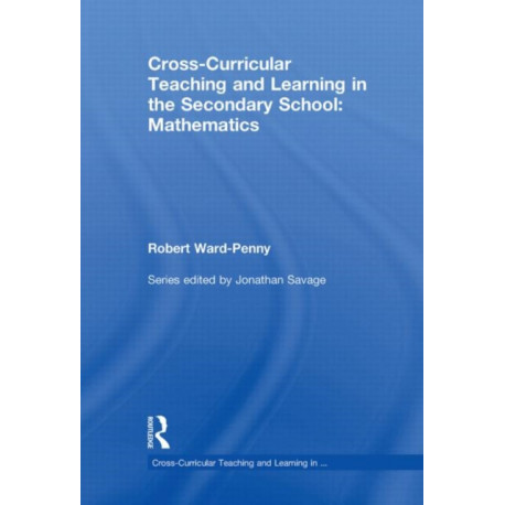 Cross-Curricular Teaching and Learning in the Secondary School... Mathematics