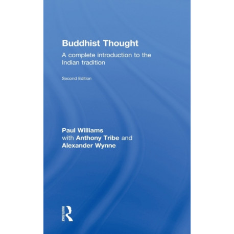 Buddhist Thought: A Complete Introduction to the Indian Tradition