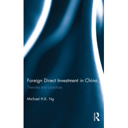 Foreign Direct Investment in China: Theories and Practices