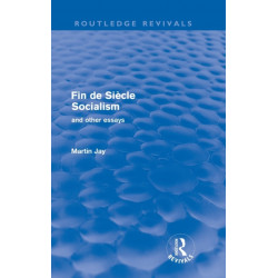 Fin de Siecle Socialism and Other Essays (Routledge Revivals)
