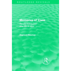 Memories of Class (Routledge Revivals): The Pre-history and After-life of Class