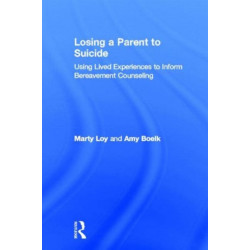 Losing a Parent to Suicide: Using Lived Experiences to Inform Bereavement Counseling