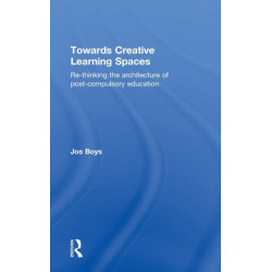 Towards Creative Learning Spaces: Re-thinking the Architecture of Post-Compulsory Education
