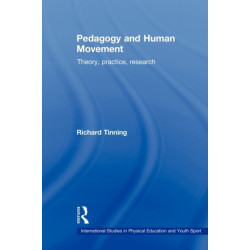 Pedagogy and Human Movement: Theory, Practice, Research