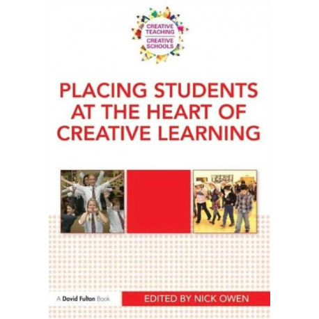 Placing Students at the Heart of Creative Learning