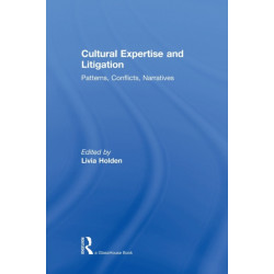 Cultural Expertise and Litigation: Patterns, Conflicts, Narratives