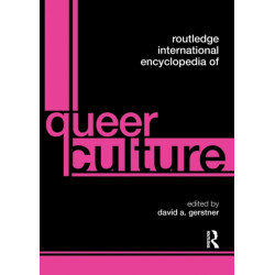 Routledge International Encyclopedia of Queer Culture
