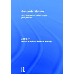 Genocide Matters: Ongoing Issues and Emerging Perspectives