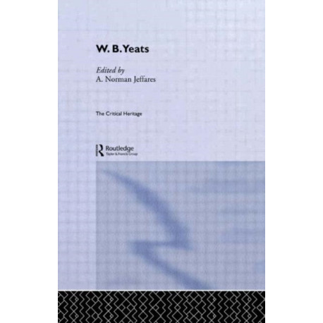 W.B. Yeats: The Critical Heritage