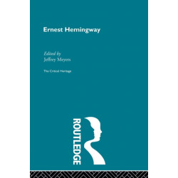 Ernest Hemingway: The Critical Heritage
