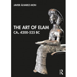 The Art of Elam CA. 4200–525 BC