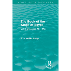 The Book of the Kings of Egypt (Routledge Revivals): Vol II: Dynasties XX - XXX