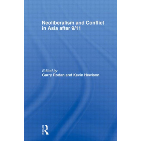 Neoliberalism and Conflict In Asia After 9/11