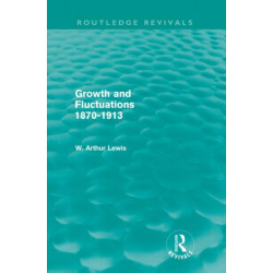 Growth and Fluctuations 1870-1913 (Routledge Revivals)