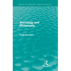 Sociology and Philosophy (Routledge Revivals)
