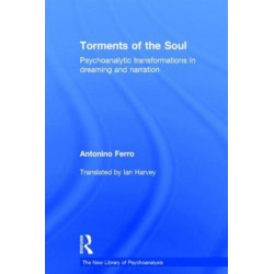 Torments of the Soul: Psychoanalytic transformations in dreaming and narration