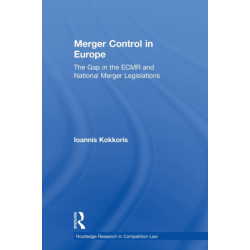 Merger Control in Europe: The Gap in the ECMR and National Merger Legislations