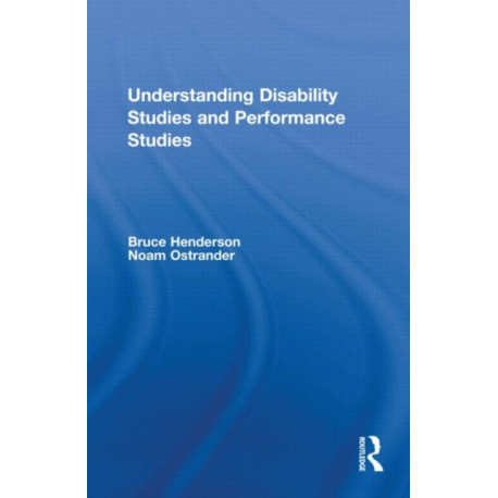 Understanding Disability Studies and Performance Studies