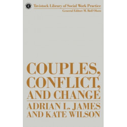 Couples, Conflict and Change: Social Work with Marital Relationships