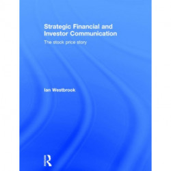 Strategic Financial and Investor Communication: The Stock Price Story