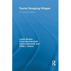 Tourist Shopping Villages: Forms and Functions