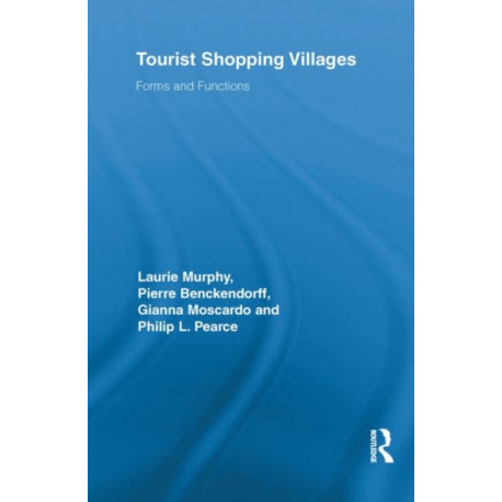 Tourist Shopping Villages: Forms and Functions