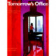 Tomorrow's Office: Creating Effective and Humane Interiors