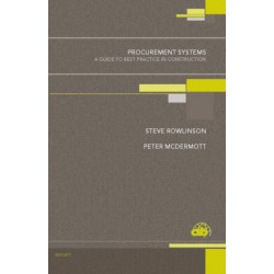 Procurement Systems: A Guide to Best Practice in Construction
