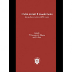 Stadia Arenas and Grandstands: Design, Construction and Operation