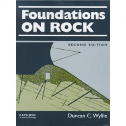 Foundations on Rock: Engineering Practice, Second Edition